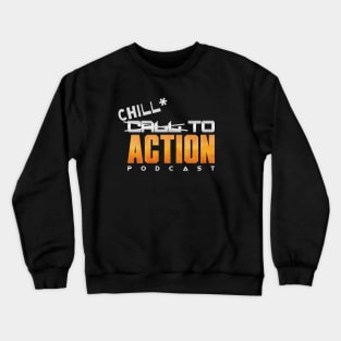 Chill to Action Throwback Design Crewneck Sweatshirt